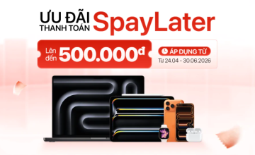 Ưu đãi thanh toán SPayLater tại Táo Hí Store: Giảm đến 500.000 VND